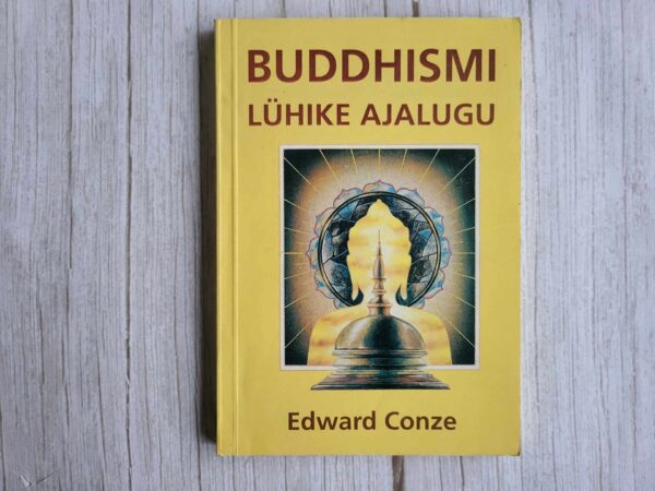Buddhismi lühike ajalugu . Edward Conze