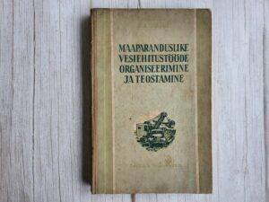 Maaparanduslike vesiehitustööde organiseerimine ja teostamin