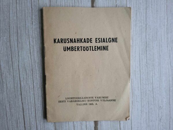 Karusnahkade esialgne ümbertöötlemine