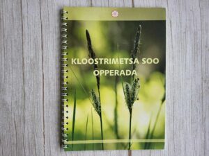 Kloostrimetsa soo õpperada . Eeva Jeletsky ja Üllar Rammul