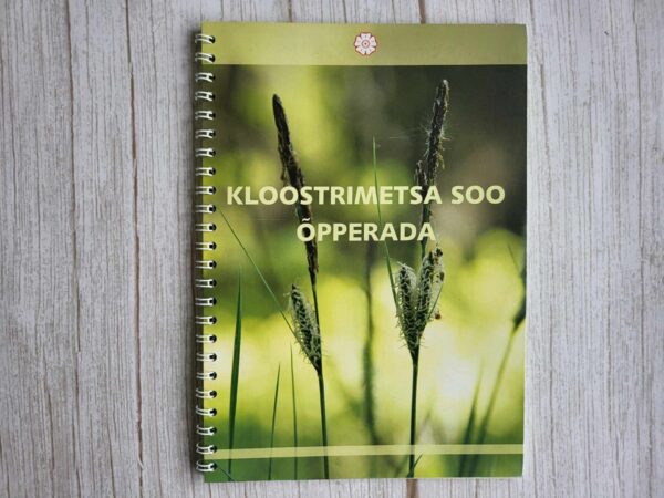 Kloostrimetsa soo õpperada . Eeva Jeletsky ja Üllar Rammul
