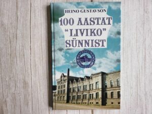 100 aastat Liviko sünnist . Heino Gustavson