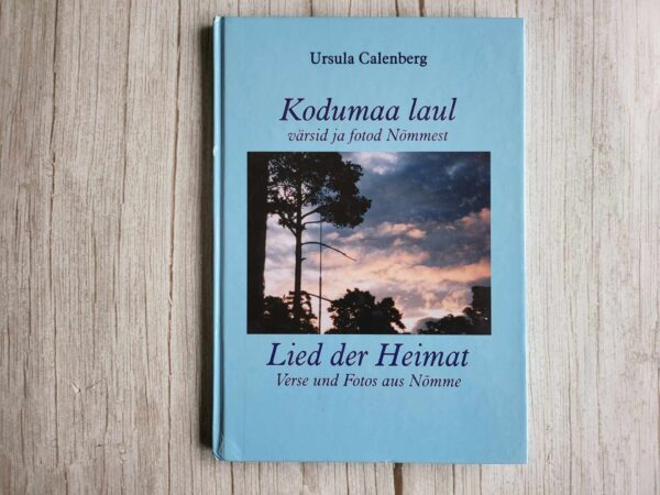 Kodumaa laul. Lied der Heimat . Ursula Calenberg