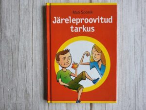 Järeleproovitud tarkus . Mati Soonik