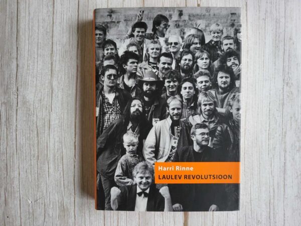 Laulev revolutsioon . Harri Rinne