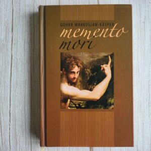120341338 Memento mori . Gohar Markosjan-Käsper