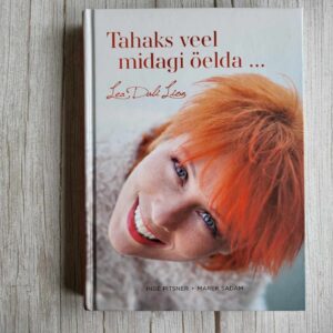 Tahaks veel midagi öelda... Lea Dali Leon