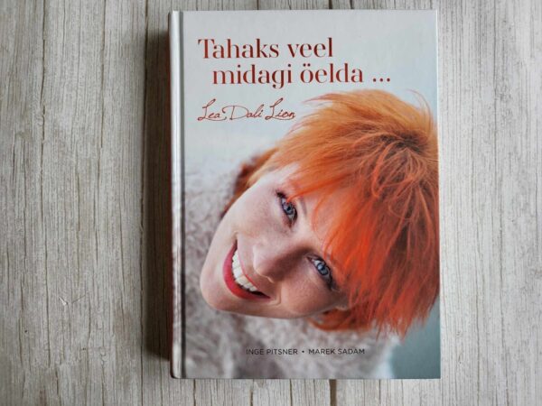 Tahaks veel midagi öelda... Lea Dali Leon