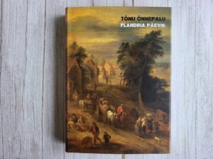 Flandria päevik . Tõnu Õnnepalu