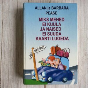 Miks mehed ei oska kuulata ja naised ei suuda kaarti lugeda