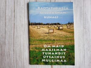 Kaotatud aega ei leita enam kunagi... Om maid maailman tuhan