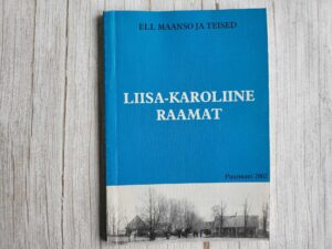 Liisa-Karoliine raamat . Ell Maanso ja teised