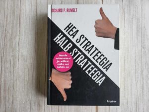 Hea strateegia halb strateegia . Richard P. Rumelt