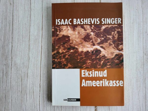 Eksinud Ameerikasse . Isaac Bashevis Singer