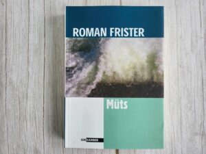Müts . Roman Frister