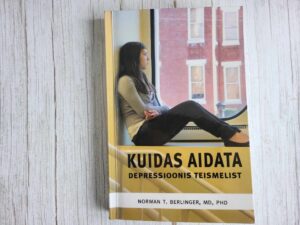 Kuidas aidata depressioonis teismelist . Norman T. Berlinger