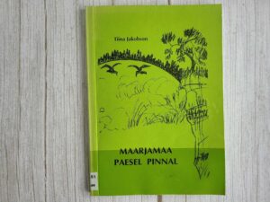 Maarjamaa paesel pinnal . Tiina Jakobson