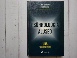 Psühholoogia alused . Talis Bachmann ja Rait Maruste