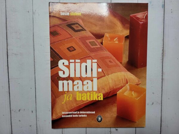Siidimaal ja batika . Susie Stokoe