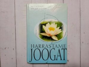 Harrastame joogat  . Anti Kidron ja Holger Oidjärv