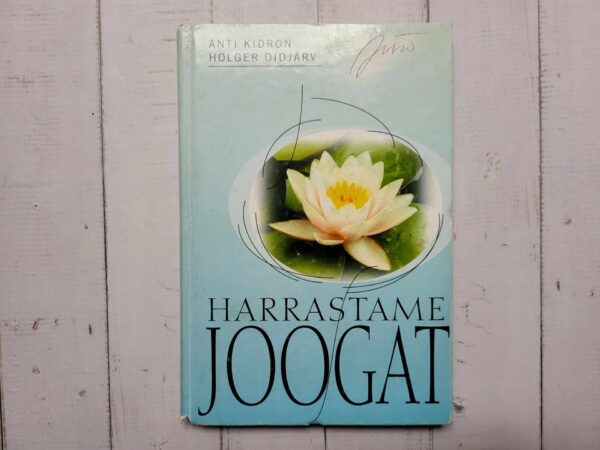 Harrastame joogat  . Anti Kidron ja Holger Oidjärv