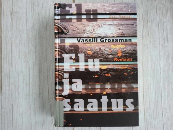 Elu ja saatus . Vassili Grossman