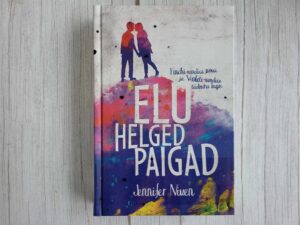 Elu helged paigad . Jennifer Niven
