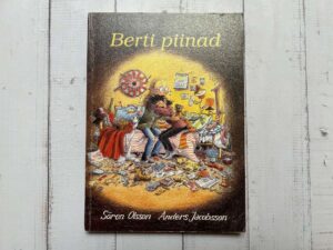 Berti piinad . Anders Jacobsson ja Sören Olsson