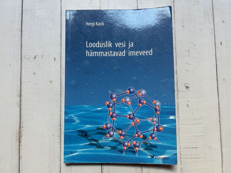 120573381 Looduslik vesi ja hämmastavad imeveed . Hergi Karik
