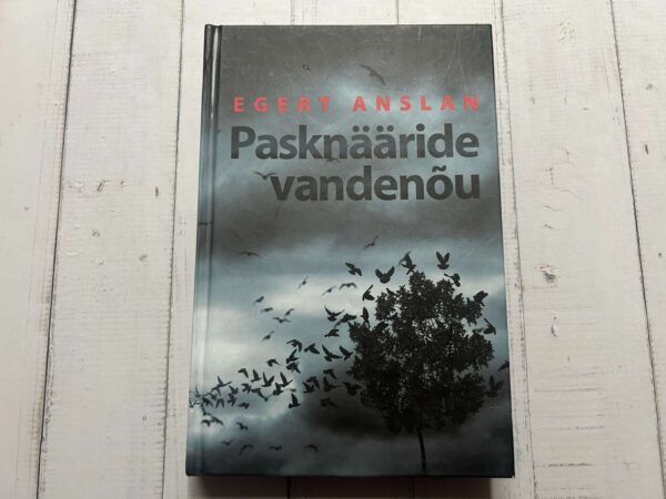 Pasknääride vandenõu . Egert Anslan