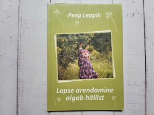 Lapse arendamine algab hällist . Peep Leppik