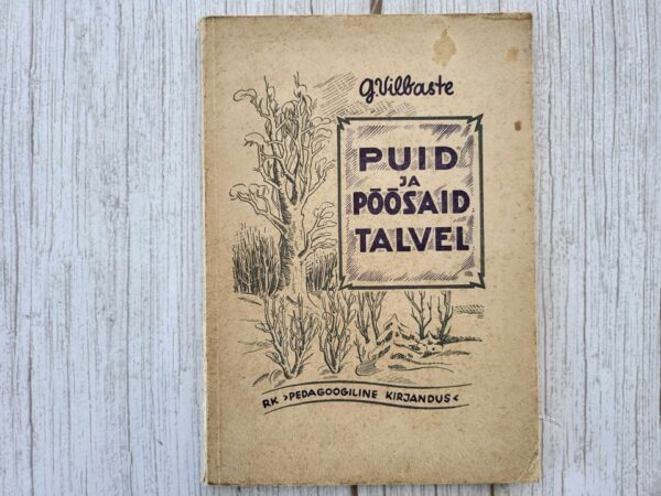 Puid ja põõsaid talvel . Gustav Vilbaste