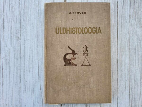 Üldhistoloogia . Julius Tehver