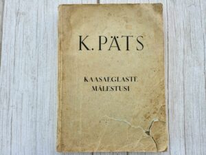 Konstantin Päts Tema elu ja töö Kaasaeglaste mälestusi