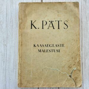 120812777 Konstantin Päts Tema elu ja töö Kaasaeglaste mälestusi