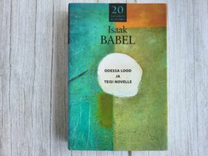 Odessa lood ja teisi novelle . Isaak Babel