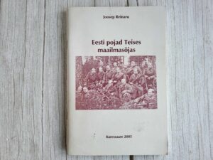 Eesti pojad Teises maailmasõjas . Joosep Reinaru