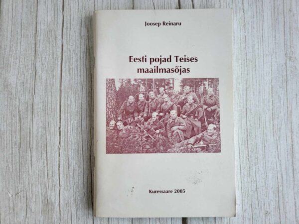 Eesti pojad Teises maailmasõjas . Joosep Reinaru