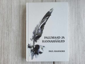Palumaad ja rannahääled . Paul Haavaoks