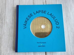 Väikese lapse laulud 2 . Ave Kumpas ja Jana Silm