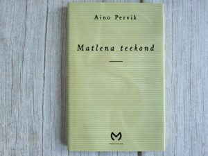 Matlena teekond . Aino Pervik