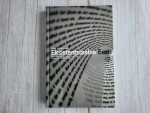 Eksistentsiaalne Eesti . Rein Veidemann
