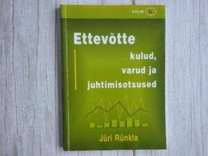 Ettevõtte kulud varud ja juhtimisotsused . Jüri Rünkla