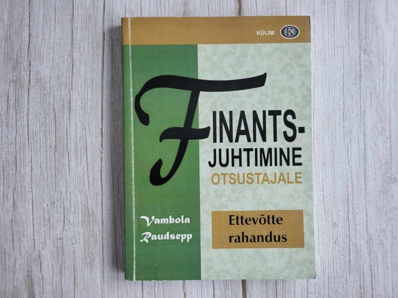 120897253 Finantsjuhtimine otsustajale Ettevõtte rahandus