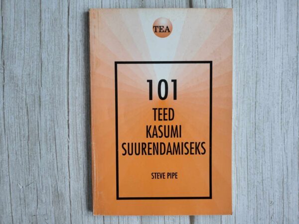 101 teed kasumi suurendamiseks . Steve Pipe