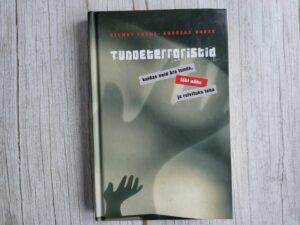 Tundeterroristid . Helmut Fuchs ja Andreas Huber