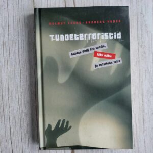 Tundeterroristid . Helmut Fuchs ja Andreas Huber