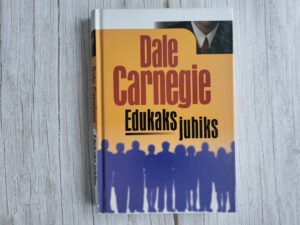 Edukaks juhiks . Dale Carnegie