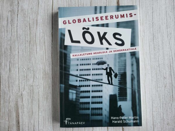 Globaliseerumislõks . Hans-Peter Martin ja Harald Scumann