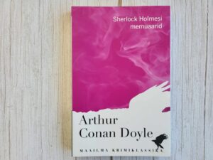 Sherlock Holmesi memuaarid .  Arthur Conan Doyle